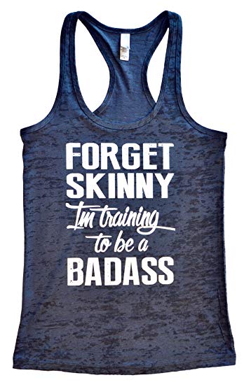 Funny Threadz Forget Skinny Im Training to be a Badass Womens Gym Tank Top by