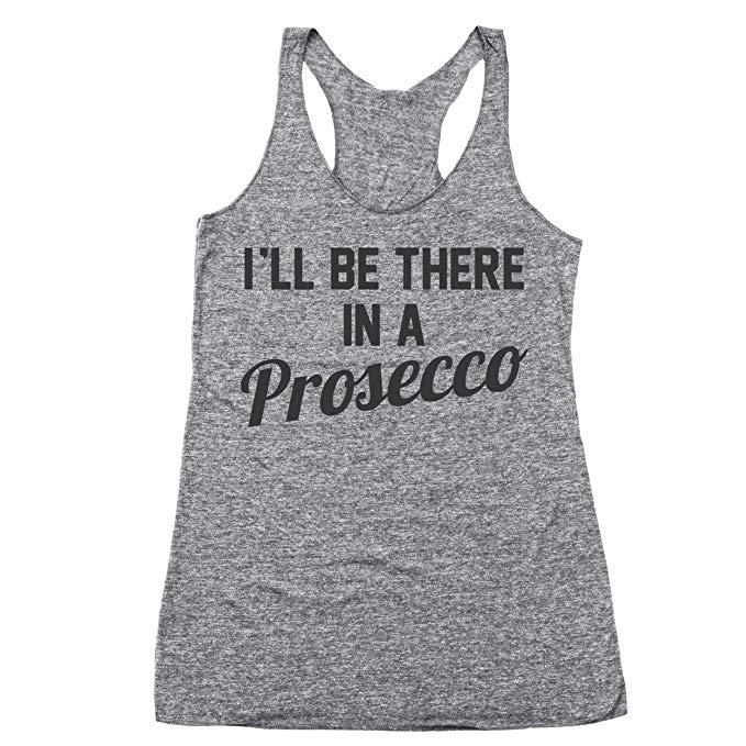 I'll Be There Prosecco Funny Wine Drinker Champagne Champs Rose Party Humor Tri-Blend Womens Racer Back Tank Top